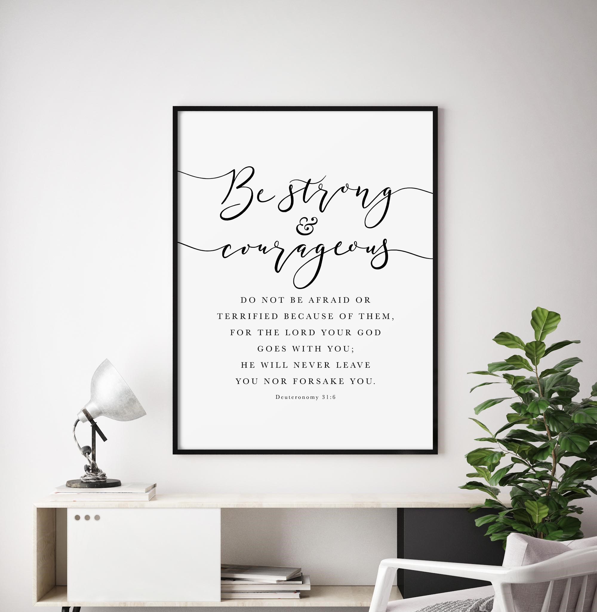 Be Strong & Courageous, Deuteronomy 31:6 | Single, Christian Wall Art, A2 at XILEF Art